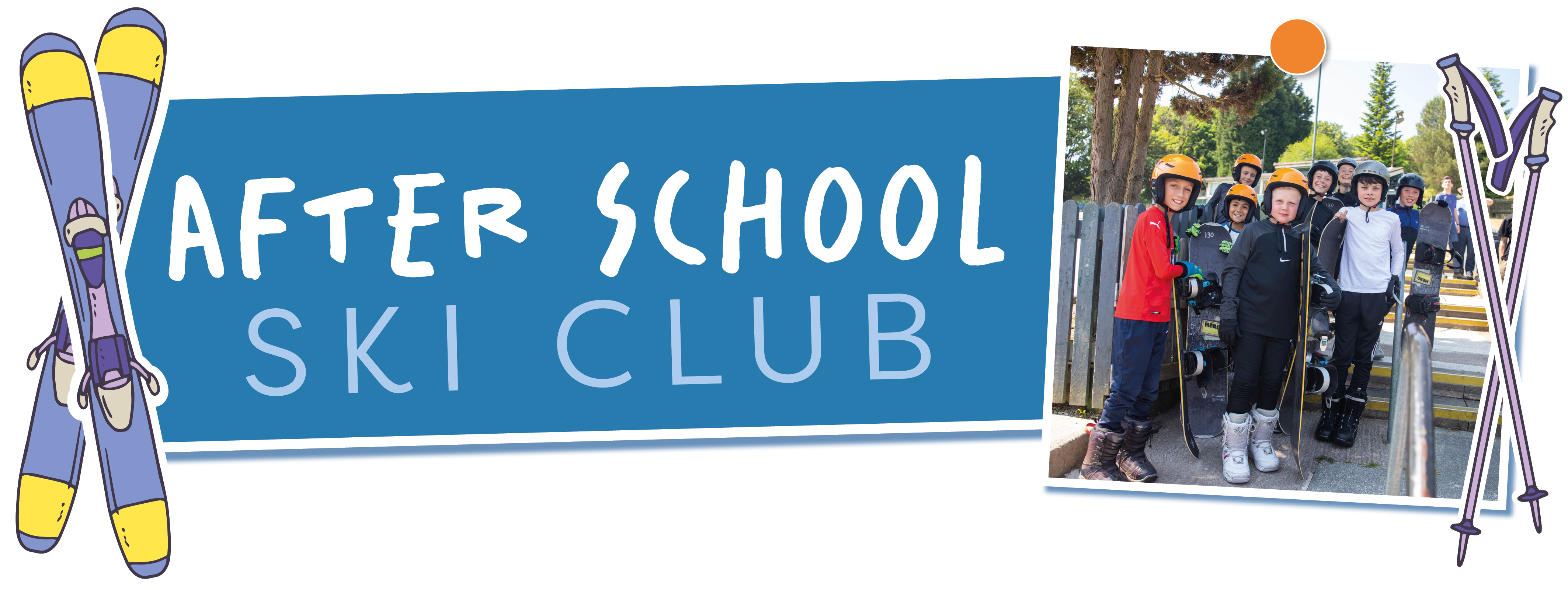 A blue banner for after school ski club in Rossendale. With a pair of ski and polaroid.